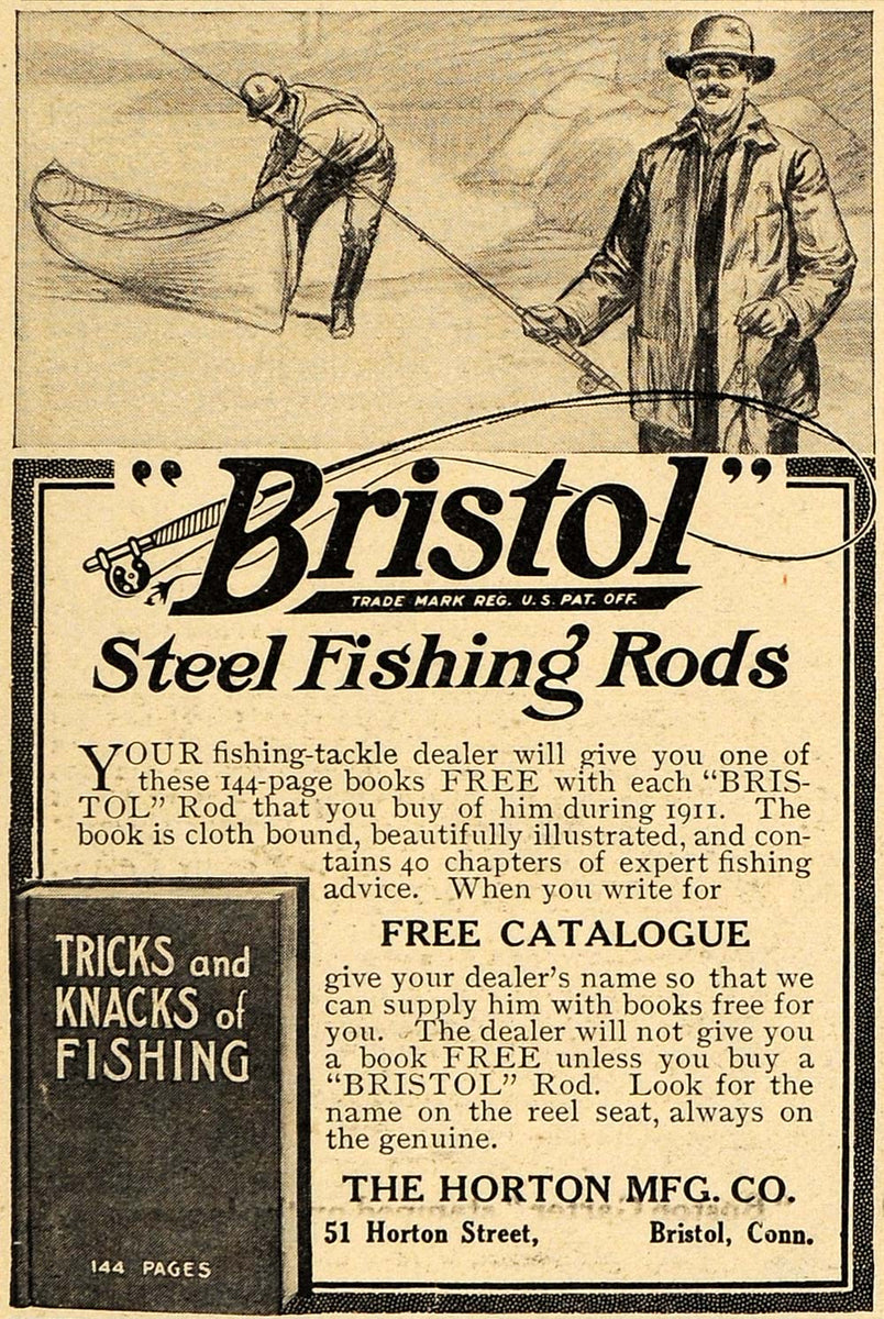 1911 Ad Bristol Steel Fishing Rods Horton Manufacturing