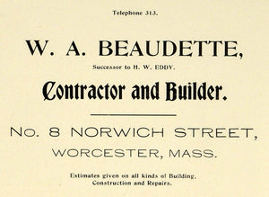 1898 Ad W A Beaudette Contractor Builder Norwich Street Worcester MA H W PV1