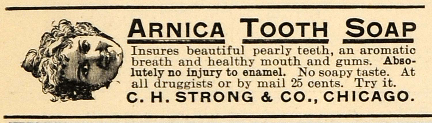 1895 Ad C. H. Strong Arnica Tooth Soap Healthy Mouth - ORIGINAL ADVERTISING TFO1