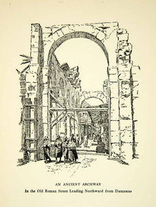 1927 Print Damascus Syria Ancient Roman Street Arch Archway Architecture ADV1