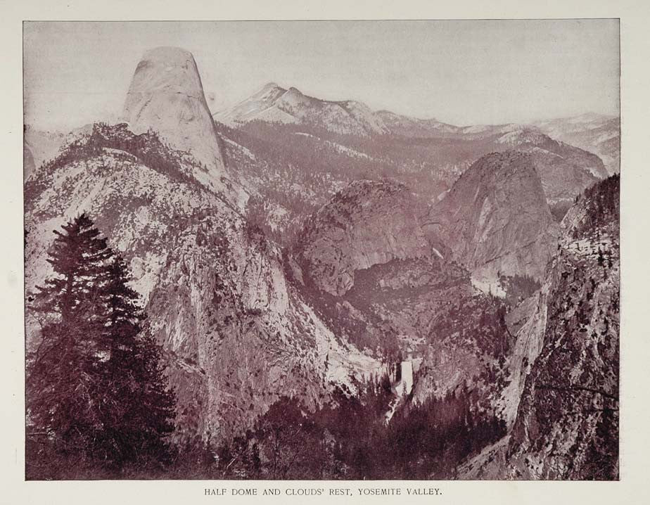 1893 Print Half Dome Clouds Rest Yosemite Valley NICE! - ORIGINAL AW - Period Paper

