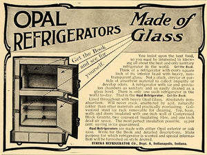 1906 Ad Opal Refrigerator Glass Eureka Indianapolis - ORIGINAL ADVERTISING CL4