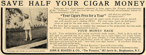 1905 Ad Cigars John B Rogers Company The Pioneers Smoke - ORIGINAL CL7