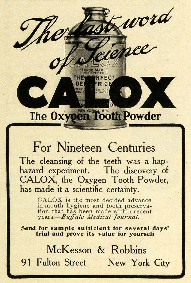 1905 Ad Calox Discovery McKesson Robbins Oxygen Tooth Powder 91 Fulton ...