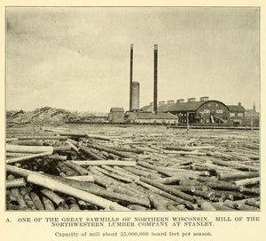 1913 Print Northwestern Lumber Stanley Chippewa County Wisconsin Logging Sawmill