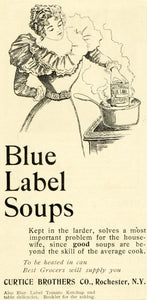 1899 Ad Curtice Brothers Blue Label Soup Victorian Cooking Rochester New LHJ6