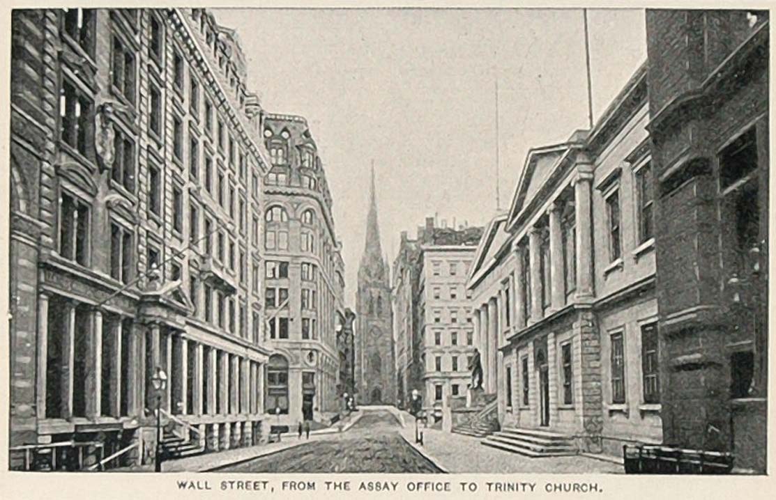 1893 Print Wall Street Assay Office Trinity Church NYC ORIGINAL HISTORIC NY2