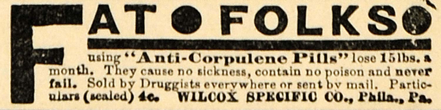 1891 Ad Anti-Corpulene Pills Fat Folks Wilcox Specific - ORIGINAL TFO1