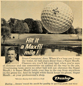 1964 Ad Super Maxfli Dunlop Golf Balls Bruce Crampton - ORIGINAL ADVERTISING TM6