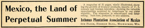 1902 Ad Isthmus Plantation Mexico Magazine Milwaukee WI - ORIGINAL TOM1