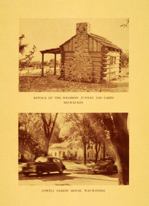 1947 Print Solomon Juneau Log Cabin Lowell Damon House - ORIGINAL WIS1