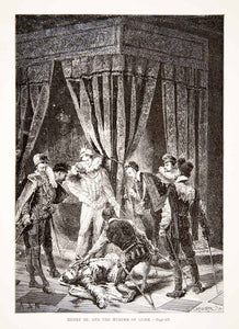 1875 Woodcut Alphonse Neuville King Henry III Murder Duke Guise Balafre XEA6