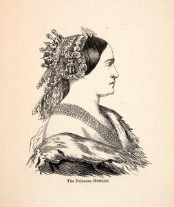 1855 Wood Engraving Princess Mathilde Bonaparte France Costume Headdress XED8