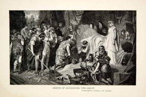 1899 Print Death Alexander Great Ancient Greek Babylon Medius Larissa XEZ2