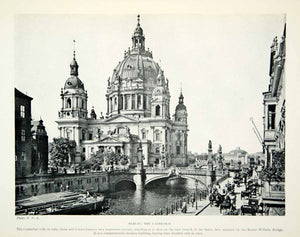 1925 Print Berlin Cathedral Germany Kaiser Wilhelm Bridge Neo-Renaissance XGAG2