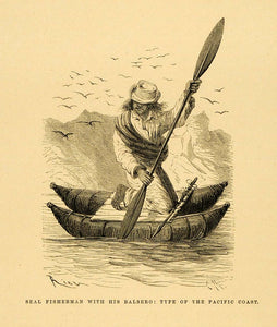 1875 Wood Engraving Seal Fisherman Balsero Rafters Raft Pacific Ocean Boat XGB3
