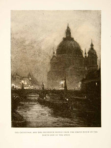 1909 Photolithograph Berlin Cathedral Germany Frederick Bridge Circus XGCB3