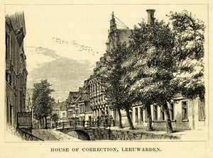1877 Wood Engraving Art Leeuwarden Holland House Corrections Historic Image XGF1