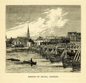 1877 Wood Engraving Arnhem Bridge Holland Marine Boats Cityscape Historic XGF1