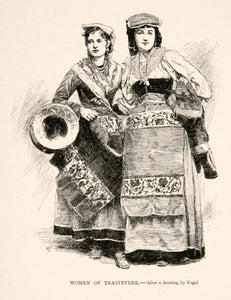 1894 Wood Engraving Trastevere Rion Women Rome Italy Dress Clothes Etrusca XGGC5
