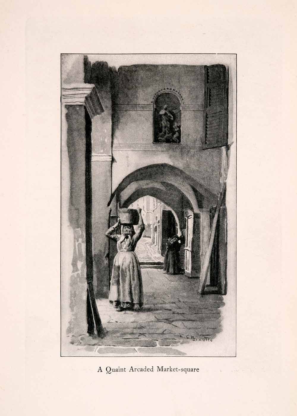1907 Print Ernest Peixotto Quaint Arcaded Marketsquare Peasant Arch XGIA5