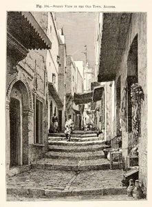 1893 Wood Engraving Street View Old Town Algiers Mediterranean Casbah XGIC8