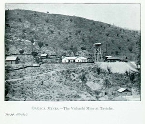 1907 Print Oaxaca Mexico Vichachi Mine Taviche Landscape Hillside Town XGJA9