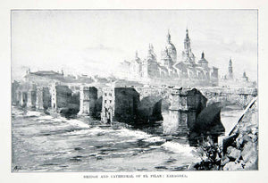 1901 Print Bridge Cathedral El Pilar Zaragoza Spain Cityscape River XGMB3
