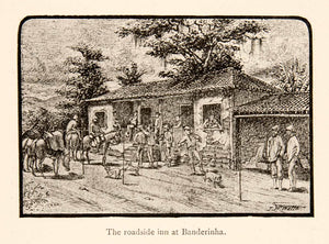 1886 Print Roadside Inn Banderinha Brazil People Building Hotel Horses XGMC6