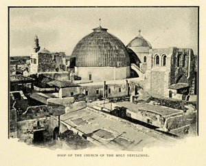 1901 Print Roof Church Holy Sepulchre Dome Religious Jerusalem Israel XGN3