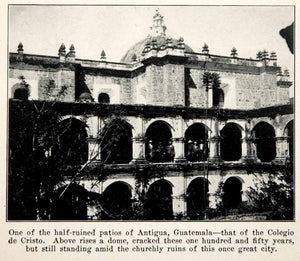 1926 Print Ruined Patio Colegio Cristo Antigua Guatemala Architecture XGNC5