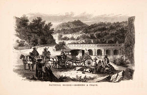 1856 Wood Engraving Mexico National Bridge Robbers Robbing Stagecoach XGQA7