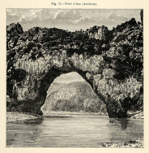1882 Wood Engraving Pont D'Arc Archeche France Natural Bridge Landscape XGS6