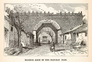 1871 Wood Engraving Marble Arch Nankau Pass Great Wall China Fortification XGTA3