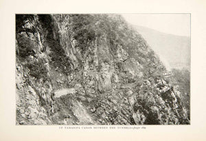 1899 Print Mexican Central Railroad Tamasopa Canyon Tunnel Mexico XGTB2