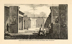 1871 Woodcut Court Piscina House Castor Pollux Roman Pompeii Italy XGV9