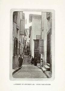 1911 Halftone Print Ax-les-Thermes Midi-Pyrenees France Narrow Street XGVA3