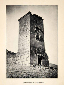 1900 Print Mausoleum Palmyra Syria Tomb Historic Landmark Archaeological XGWC7