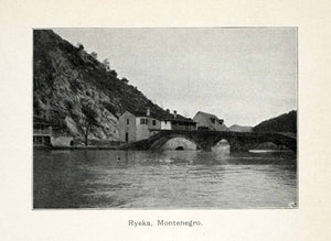 1907 Halftone Print Montenegro Ryeka Bridge River House Lake Hill Mountain XGX5