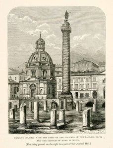 1876 Wood Engraving Tranjans Forum Column Basilica Ulpia Church Quirinal XGYA9