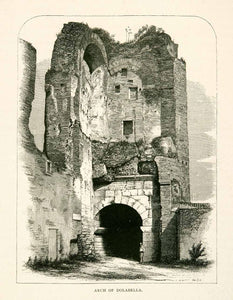 1876 Wood Engraving Arch Dolabell Silanus Via San Paolo Croce Caelian Hill XGYA9