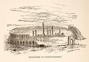 1890 Print Hippodrome Constantinope Byzantium Arena Amphitheater Archeology XHB3