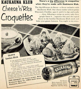1954 Ad Kaukauna Klub Cheddar Cheese 'N' Rice Croquettes Recipe Dairy Food YBL1