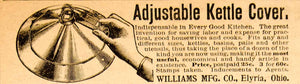 1894 Ad Adjustable Kettle Cover Williams Manufacturing Elyria Ohio Kitchen YDL7