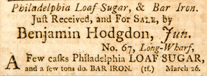 1798 Ad Benjamin Hodgdon Long-Wharf No. 67 Philadelphia Loaf Sugar Bar Iron YJR1