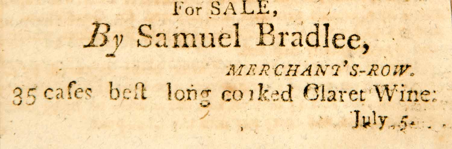 1798 Ad Claret Wine Alcohol Goods Samuel Bradlee Boston Merchants Row Cases YJR1