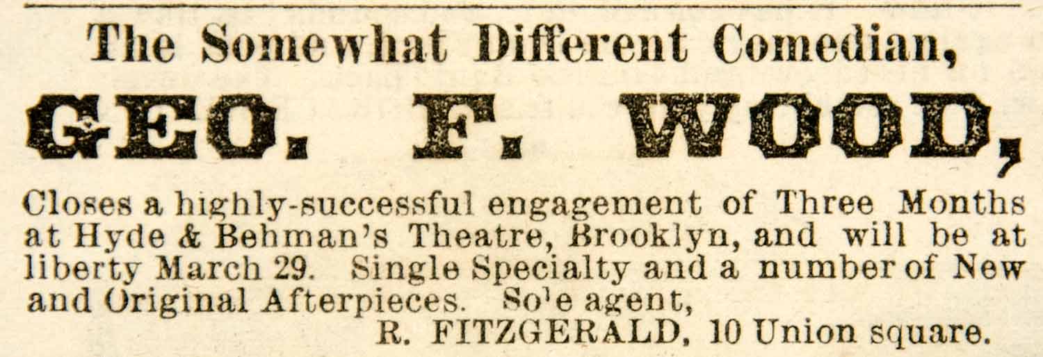 1886 Booking Ad Geo. F. Wood Comedian Vaudeville Hyde & Behman's Theatre YNY1