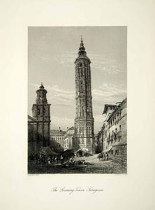 1878 Steel Engraving E George Art Leaning Tower Zaragoza Spain Architecture YPE3