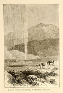 1870 Wood Engraving Boiling Springs Geyser Strokkur Iceland Eruption YTG1