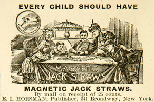 1891 Ad Magnetic Jack Straws Children Toy 341 Broadway NY EI Horsman Family YYC1